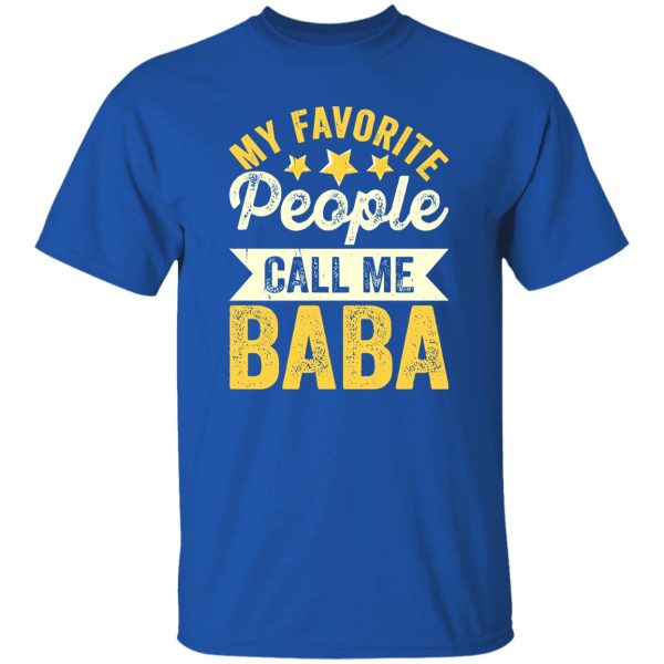 My Favorite People Call Me Baba Father’s Day Shirt