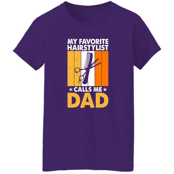 My Favorite Hairstylist Calls Me Dad Vintage Father’s Day Shirt