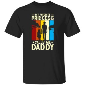My Favorite Princess Calls Me Daddy Vintage Father’s Day Shirt