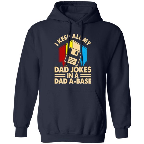 I Keep All My Dad Jokes In A Dad A-Base Vintage Father’s Day Shirt