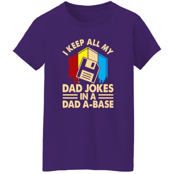 I Keep All My Dad Jokes In A Dad A-Base Vintage Father’s Day Shirt