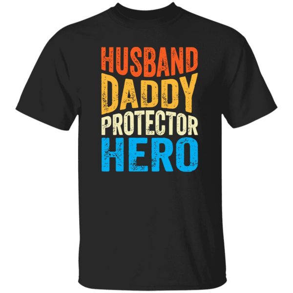 Husband Daddy Protector Hero Shirt