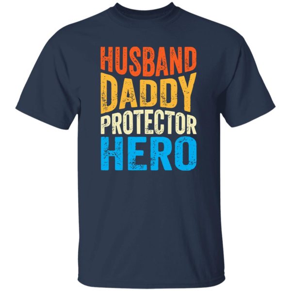 Husband Daddy Protector Hero Shirt