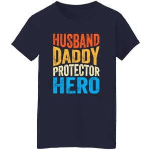 Husband Daddy Protector Hero Shirt