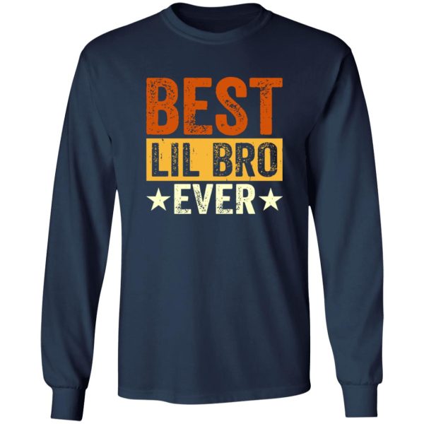 Best Lil Bro Ever Little Brother Shirt