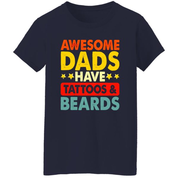 Awesome Dads Have Tattoos And Beards Shirt