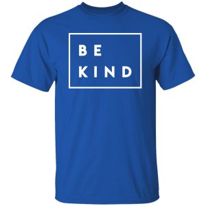 Be kind Shirt