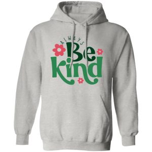 Always Be Kind Shirt