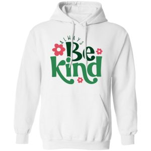 Always Be Kind Shirt