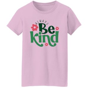 Always Be Kind Shirt