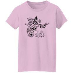 Be real not perfect V3 Shirt