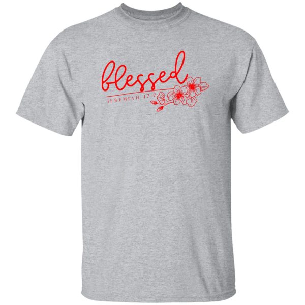 Blessed, Jeremiah 177, Easter Day, Christian Shirt