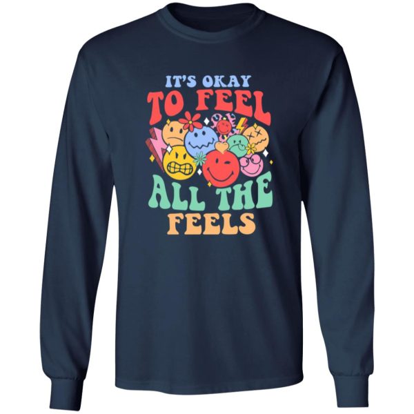 It's Okay To Feel All The Feels, Mental Health Shirt