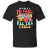 It's Okay To Feel All The Feels, Mental Health Shirt