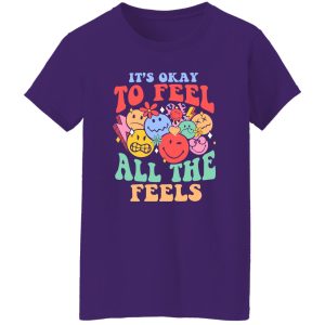 It's Okay To Feel All The Feels, Mental Health Shirt