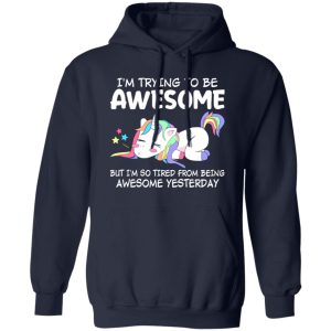 Funny Unicorn I’m Trying To Be Awesome Today Quotes Motivational Shirt