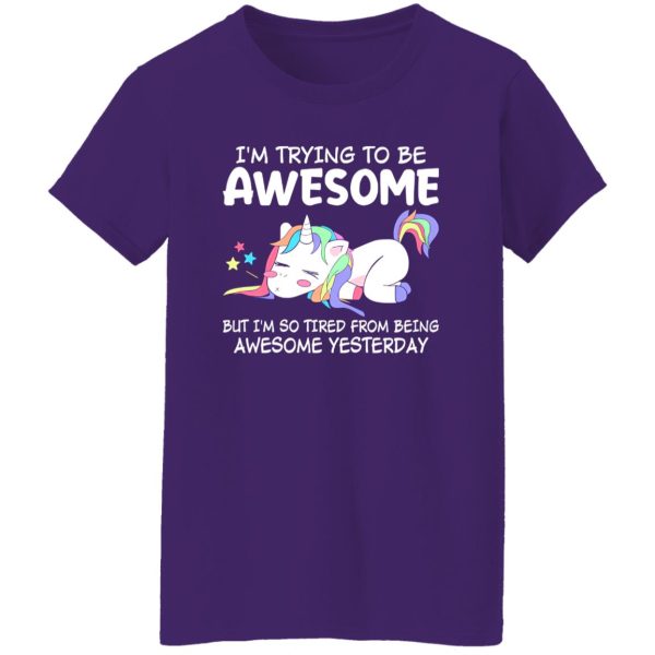 Funny Unicorn I’m Trying To Be Awesome Today Quotes Motivational Shirt