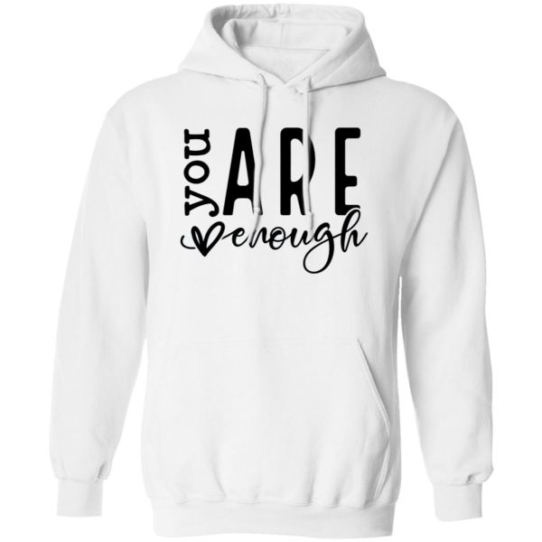 You Are Enough V5 Shirt