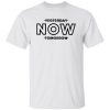 Yesterday Now Tomorrow Shirt