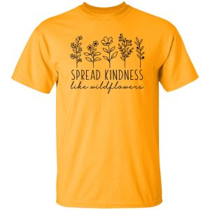 Spread Kindness Motivational, For Women Shirt