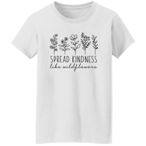 Spread Kindness Motivational, For Women Shirt