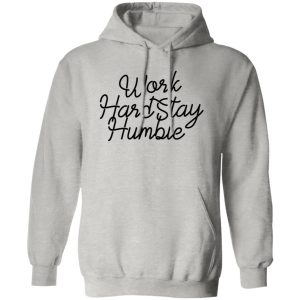 Work Hard Stay Humble V2 Shirt