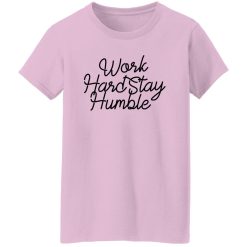 Work Hard Stay Humble V2 Shirt