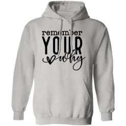 Remember Your Why V3 Shirt