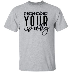 Remember Your Why V3 Shirt