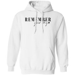Remember Your Why Shirt
