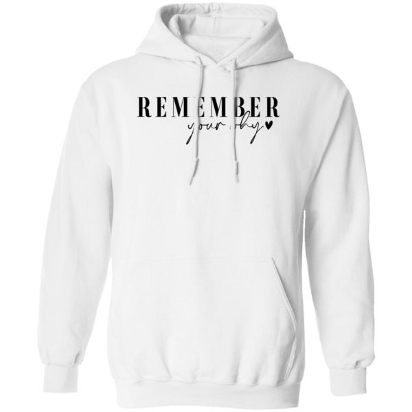 Remember Your Why Shirt