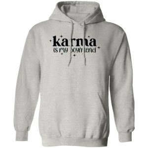 Karma Is My Boyfriend Shirt