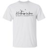 Kindness is free sprinkle it everywhere Shirt