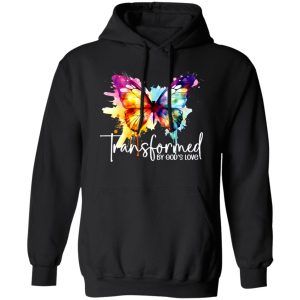 Transformed By God’s Love Shirt