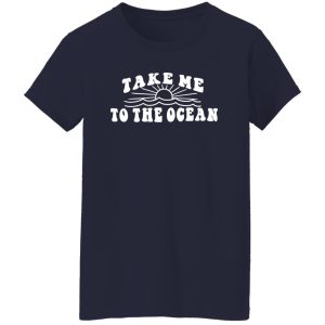 Take Me to The Ocean Shirt