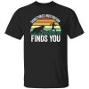 Sometimes motivation finds you Shirt