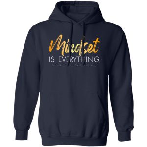 Mindset is Everything Shirt, Motivational T-Shirt, Women Shirt