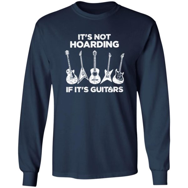 Men's Hoarding Guitars Funny Shirt