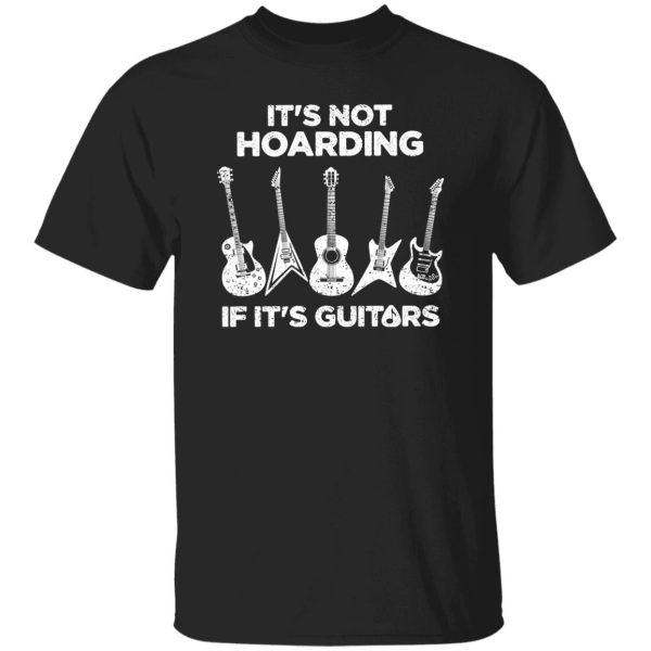 Men's Hoarding Guitars Funny Shirt