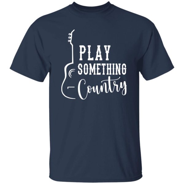 Play Something Country music Shirt