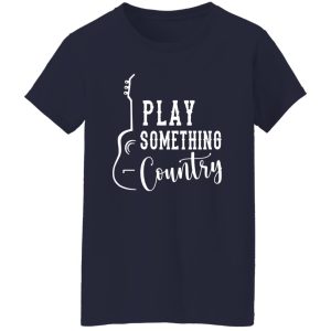 Play Something Country music Shirt