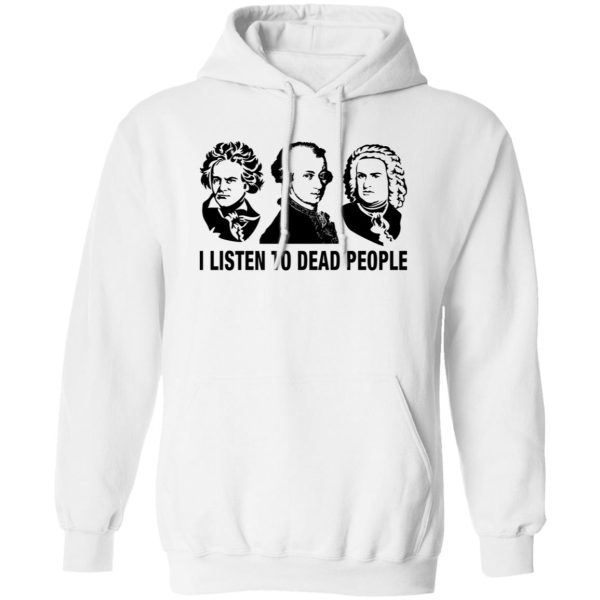 I Listen to Dead People Shirt