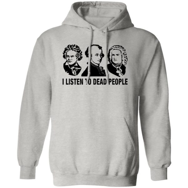 I Listen to Dead People Shirt