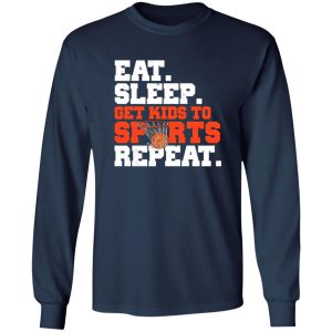 Basketball Eat Sleep Get Kids To Sports Repeat for Sports Lover Shirt