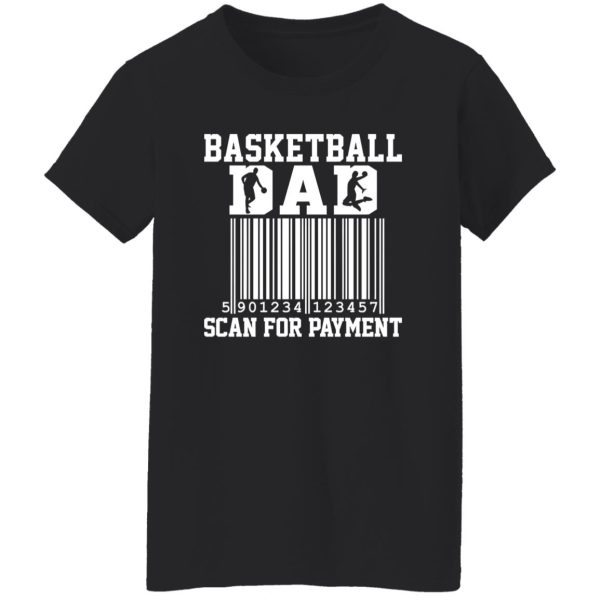 Basketball Dad Shirt, Basketball Dad Scan For Payment Shirt