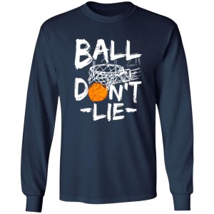 Basketball Ball Don’t Lie for Basketball Players Shirt