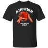 Aim High Goal Take The Shot Playing Basketball For Basketball Lover Shirt