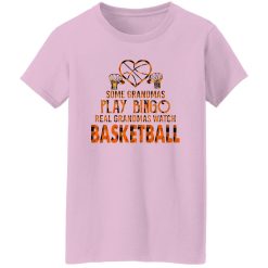 Some Grandmas Play Bingo Real Grandmas Watch Basketball Shirt