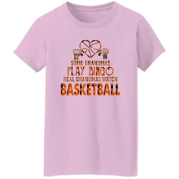 Some Grandmas Play Bingo Real Grandmas Watch Basketball Shirt