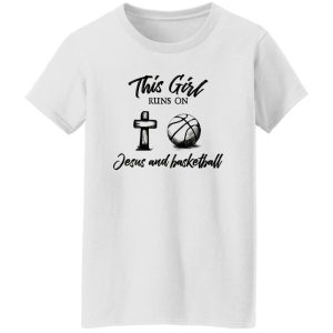 This Girl Runs On Jesus And Basketball For Sport Lover Shirt